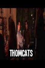 Watch Thomcats Nowvideo