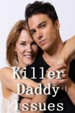 Watch Killer Daddy Issues Nowvideo
