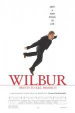 Watch Wilbur Wants to Kill Himself Nowvideo