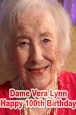 Watch Dame Vera Lynn: Happy 100th Birthday Nowvideo