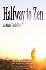 Watch Halfway to Zen Nowvideo
