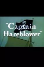 Watch Captain Hareblower (Short 1954) Nowvideo