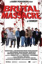 Watch Brutal Massacre: A Comedy Nowvideo