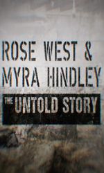 Watch Rose West and Myra Hindley - The Untold Story Nowvideo