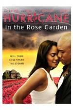 Watch Hurricane in the Rose Garden Nowvideo