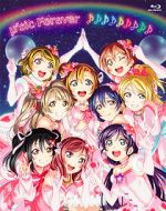 Watch \'s Final LoveLive! \'sic Forever Nowvideo