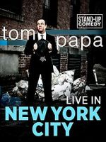 Watch Tom Papa: Live in New York City Nowvideo
