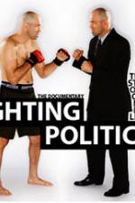 Watch Fighting Politics Nowvideo