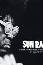 Watch Sun Ra The Brother from Another Planet Nowvideo