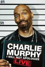 Watch Charlie Murphy I Will Not Apologize Nowvideo