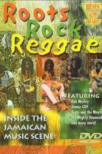 Watch Roots Rock Reggae Nowvideo