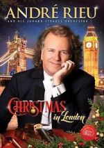 Watch Andre Rieu: Christmas in London Nowvideo