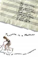 Watch Theresa Is a Mother Nowvideo