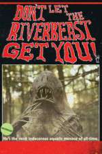 Watch Don't Let the Riverbeast Get You! Nowvideo
