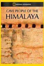 Watch Cave People of the Himalaya Nowvideo