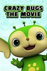 Watch Crazy Bugs: The Movie Nowvideo
