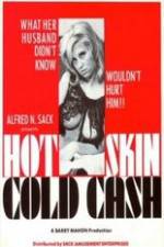 Watch Hot Skin Cold Cash Nowvideo