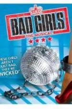 Watch Bad Girls: The Musical Nowvideo
