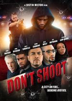 Watch Don\'t Shoot Nowvideo