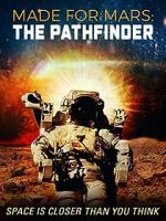 Watch Made for Mars: The Pathfinder Nowvideo