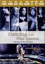 Watch Dancing at the Blue Iguana Nowvideo
