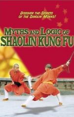 Watch Myths & Logic of Shaolin Kung Fu Nowvideo