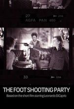 Watch The Foot Shooting Party Nowvideo