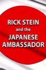 Watch Rick Stein and the Japanese Ambassador Nowvideo