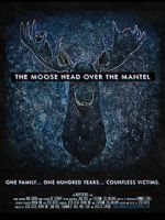 Watch The Moose Head Over the Mantel Nowvideo