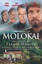 Watch Molokai The Story of Father Damien Nowvideo
