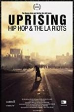 Watch Uprising: Hip Hop and the LA Riots Nowvideo