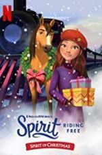 Watch Spirit Riding Free: Spirit of Christmas Nowvideo
