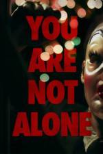 Watch You Are Not Alone Nowvideo