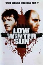 Watch Low Winter Sun Nowvideo