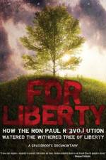Watch For Liberty How the Ron Paul Revolution Watered the Withered Tree of Liberty Nowvideo