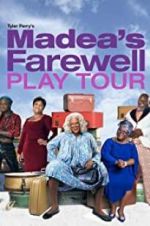 Watch Tyler Perry\'s Madea\'s Farewell Play Nowvideo