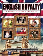 Watch English Royalty: A Guide for the Rest of Us Nowvideo