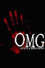 Watch OMG... We\'re in a Horror Movie Nowvideo