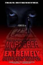 Watch The Horribly Slow Murderer with the Extremely Inefficient Weapon Nowvideo