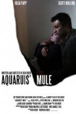 Watch Aquarius Mule Nowvideo