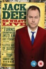 Watch Jack Dee: So What? Live Nowvideo