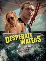 Watch Desperate Waters Nowvideo
