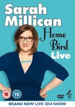 Watch Sarah Millican: Home Bird Live Nowvideo