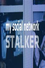 Watch My Social Network Stalker Nowvideo