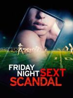 Watch Friday Night Sext Scandal Nowvideo