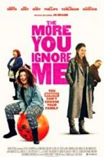 Watch The More You Ignore Me Nowvideo