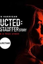 Watch Abducted: The Mary Stauffer Story Nowvideo