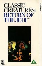 Watch Classic Creatures: Return of the Jedi Nowvideo