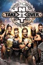 Watch NXT TakeOver: Portland Nowvideo