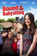 Watch Bound & Babysitting Nowvideo